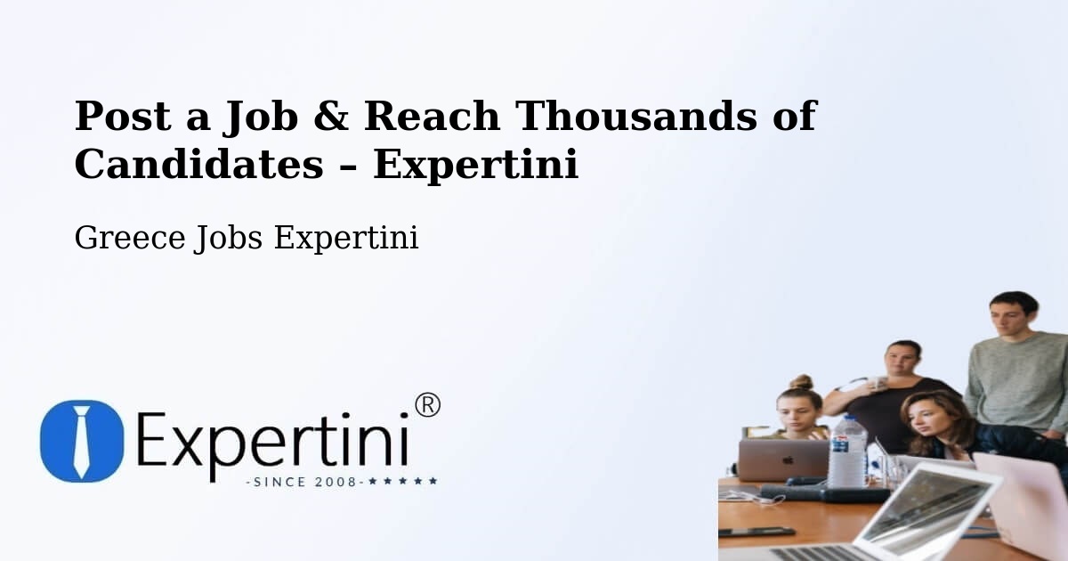 Post a Job in Áfytos – Hire the Right Talent - Áfytos, Greece Jobs Expertini