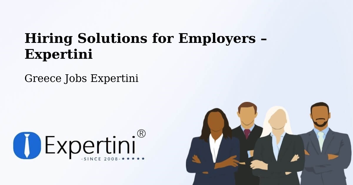 Hiring Solutions for Employers in Áfytos - Áfytos, Greece Jobs Expertini